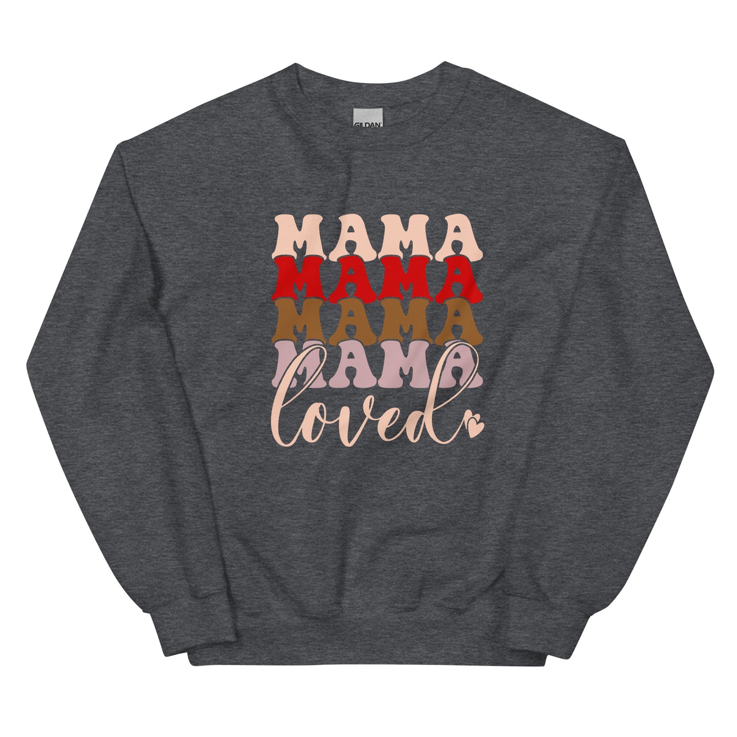 Mama Loved Sweatshirt for Women